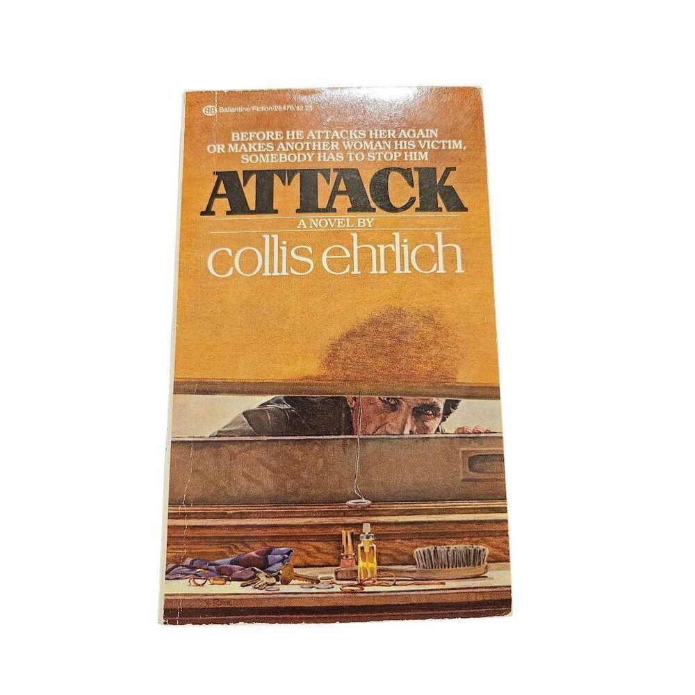 Attack by Collis Ehrlich - Ballantine books isbn 0345284763